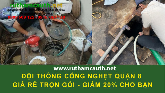 Dịch vụ thông cống nghẹt Quận 8 chuyên nhà dân chung cư xí nghiệp