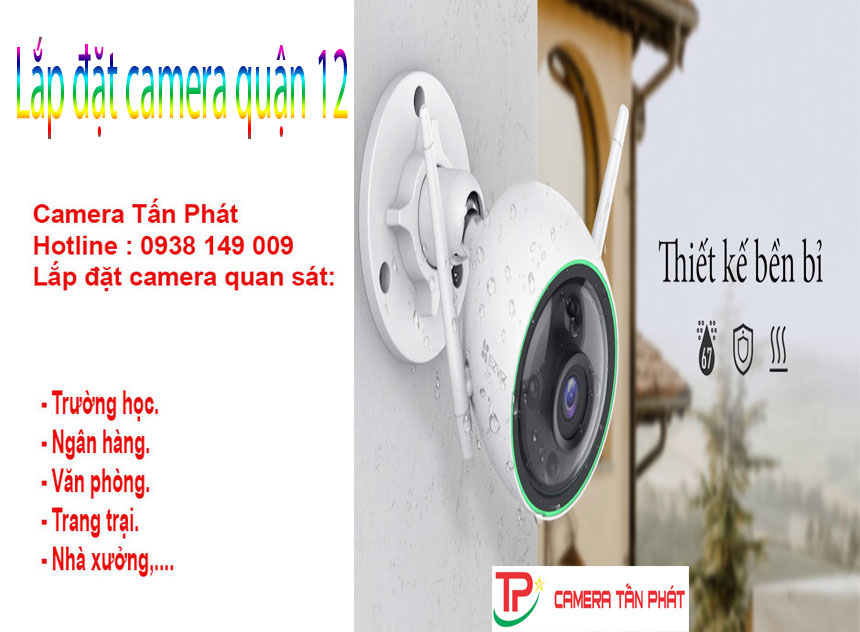 Camera Tấn Phát: Lắp đặt camera quận 12 tại Tphcm