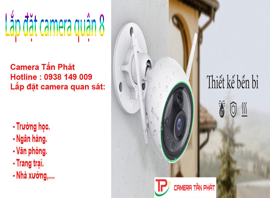 Camera Tấn Phát: Lắp đặt camera quận 8 tại Tphcm