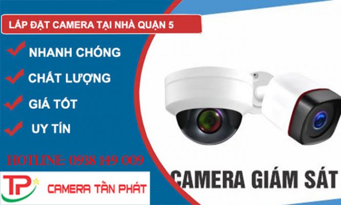 lắp đặt camera quận 5