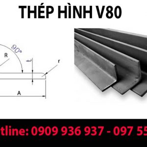 Bảng Báo Giá Thép Hình V 80